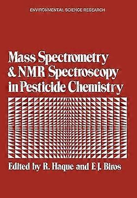 Mass Spectrometry and NMR Spectroscopy in Pesticide Chemistry
