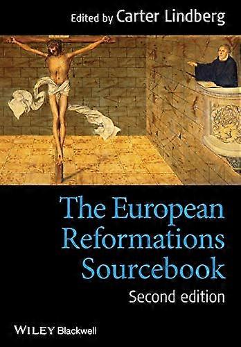 The European Reformations Sourcebook