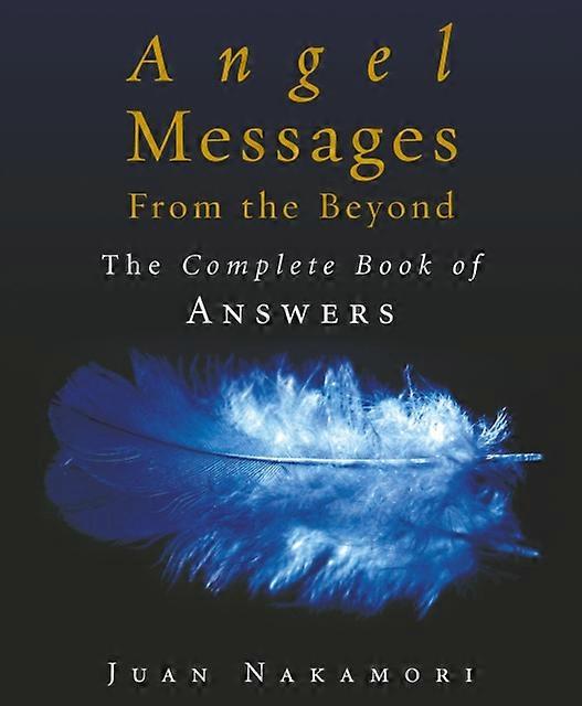 Angel Messages From The Beyond by Juan Nakamori Paperback