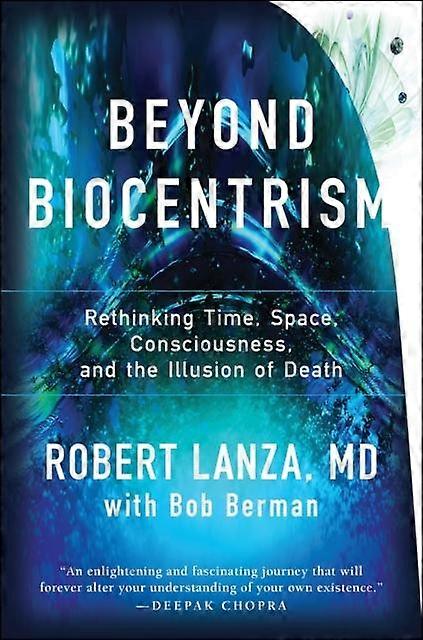 Beyond Biocentrism by Bob Berman Paperback