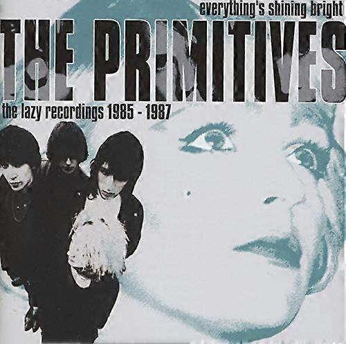 Primitives - EverythingS Shining Bright The Lazy Rec [CD]