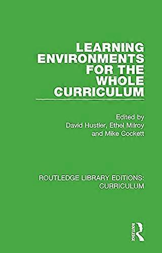 Learning Environments for the Whole Curriculum