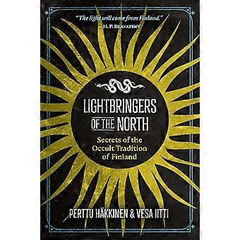 Lightbringers of the North Secrets of the Occult Tradition of Finland