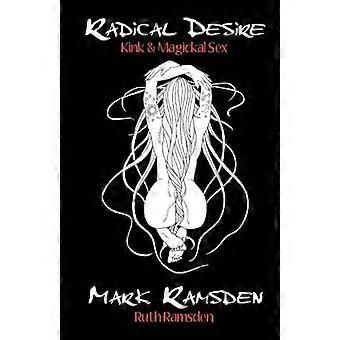 Deseo Radical: Kink & Magickal Sex