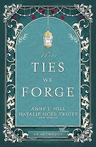 These Ties We Forge
