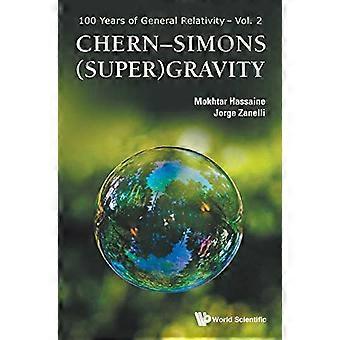Chern-Simons (Super)Gravity (100 år med generell relativitetsteori)