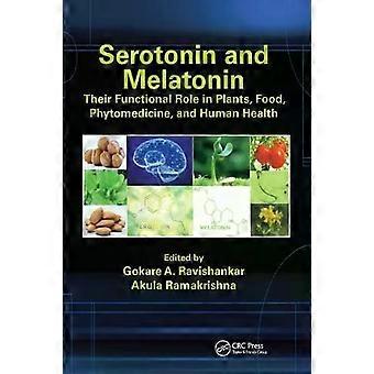 Serotonin And Melatonin Their Functional Role In Plants Food Phytomedicine - Taylor & Francis Ltd