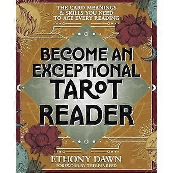 Werde ein außergewöhnlicher Tarot-Leser: Die Kartenbedeutungen und Fähigkeiten, die du brauchst, um jede Legung zu meistern.