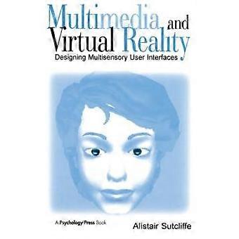 Multimedia And Virtual Reality Designing Multisensory User Interfaces - Alistair Sutcliffe - Paperback - en Book