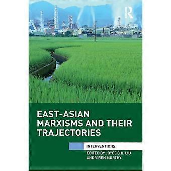 East-asian Marxisms And Their Trajectories - Taylor & Francis Ltd