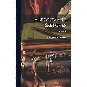 A sportman's sketches volume ii