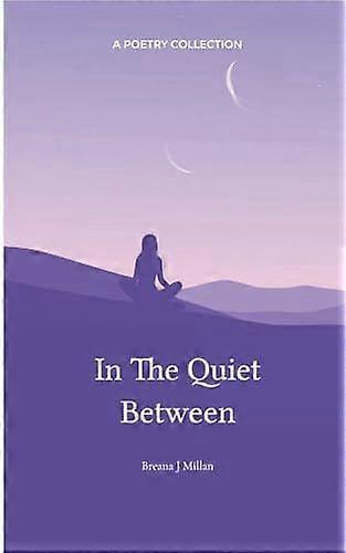 In the quiet between