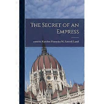 The Secret Of An Empress - Creative Media Partners LLC - Hardcover - English Book - History