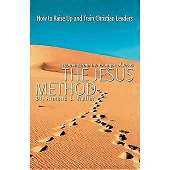The Jesus Method Learning From The Example Of Jesus - Armand L. Weller - Paperback - en Book