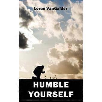 Humble Yourself - Loren VanGalder - Paperback - en Book