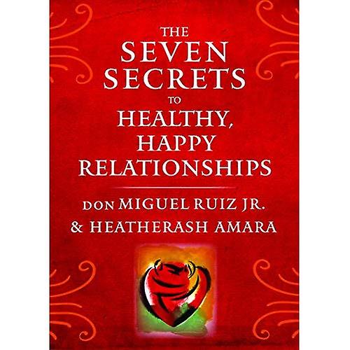 Les sept Secrets pour une relation saine et heureuse