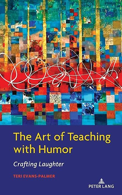 The Art Of Teaching With Humor by Teri EvansPalmer Hardback Book
