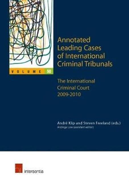 Annotated Leading Cases Of International Criminal Tribunals Volume 50 Paperback Book