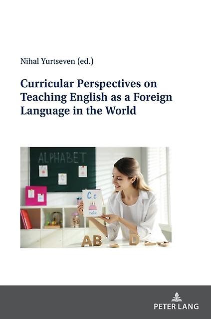 Curricular Perspectives On Teaching English As A Foreign Language In The World Paperback Book
