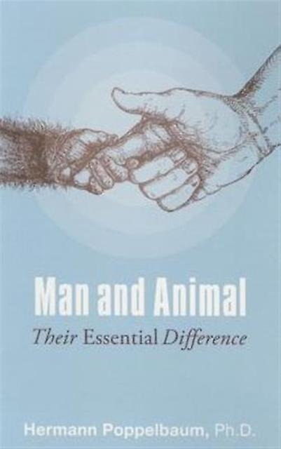 Man And Animal by Ph.D. Hermann Poppelbaum Paperback
