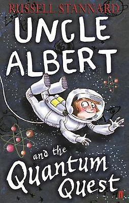 Uncle Albert And The Quantum Quest by Prof Exors of Russell Stannard Paperback Book