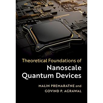 Fundamentos Teóricos de Dispositivos Quânticos em Nanoescala - Malin Premaratne