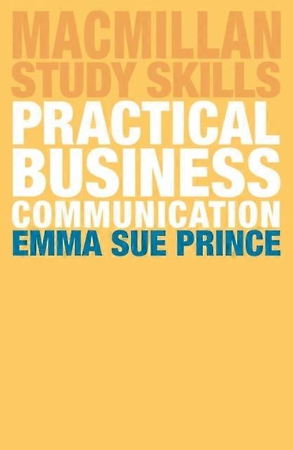 Practical Business Communication by Emma Sue Godalming Prince Paperback