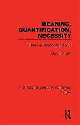 Meaning Quantification Necessity