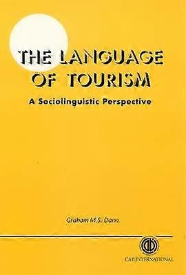 The Language of Tourism: A Sociolinguistic Perspective