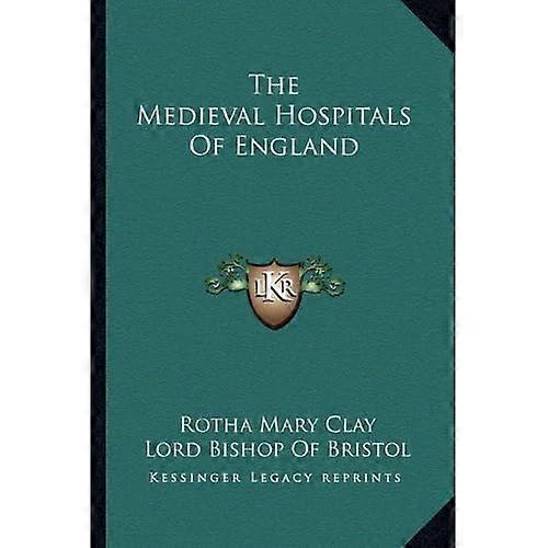 De middeleeuwse ziekenhuizen van Engeland