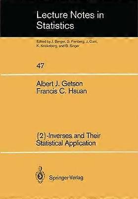 {2}-Inverses and Their Statistical Application