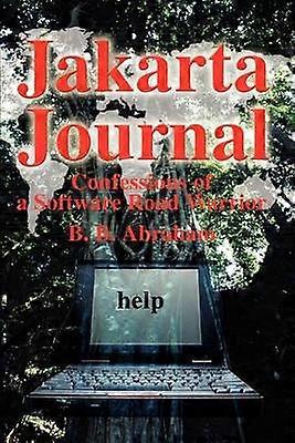 Jakarta Journal Confessions of a Software Road Warrior
