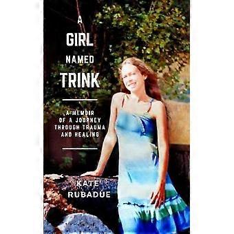 A Girl Named Trink