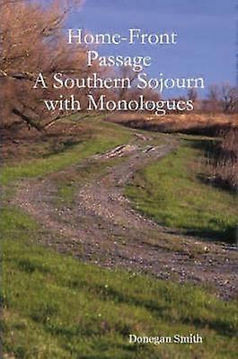 HomeFront Passage A Southern Sojourn with Monologues
