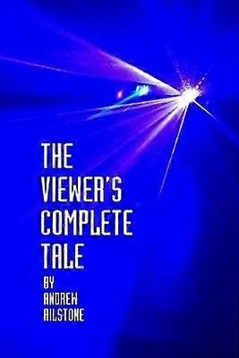The Viewer's Complete Tale