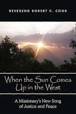 When The Sun Comes Up in the West
