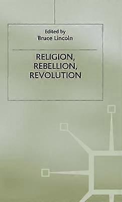 Religia, Bunt, Rewolucja