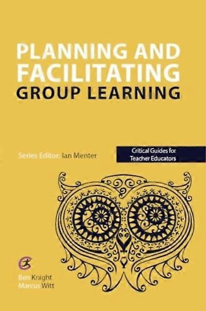 Planning And Facilitating Group Learning by Ben Knight Paperback