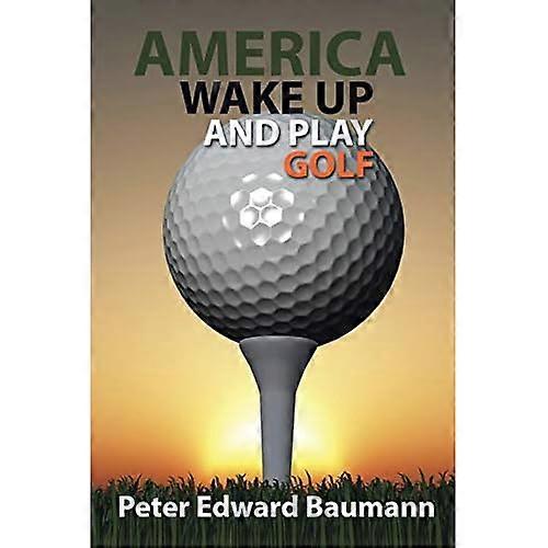 America Wake Up and Play Golf