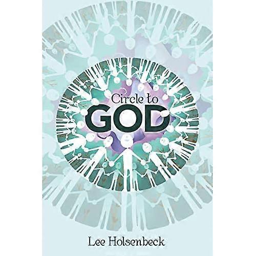 Circle to God