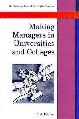 Making Managers In Universities And Colleges