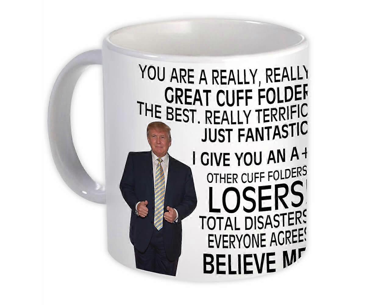 Cuff Folder Gift Funny Trump : Mug Professions