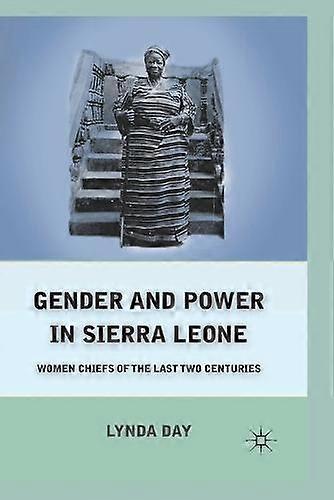 Gender And Power In Sierra Leone by L. Day Paperback Book
