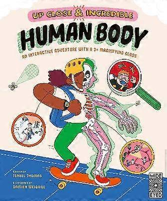 Up Close and Incredible: Human Body