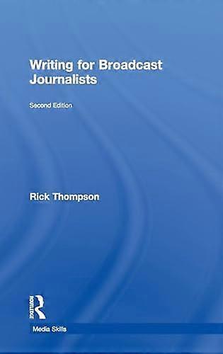 Writing for Broadcast Journalists
