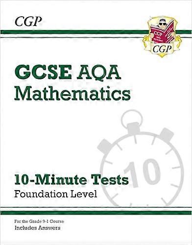 GCSE Maths AQA 10 Minute Tests Foundation (includes Answers)