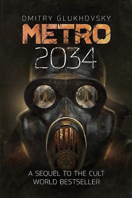 Metro 2034 by Dmitry Glukhovsky Paperback