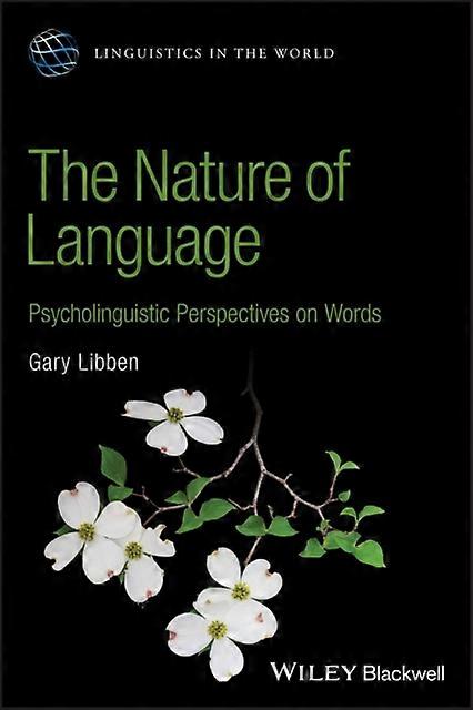 Nature Of Language - Libben, Gary