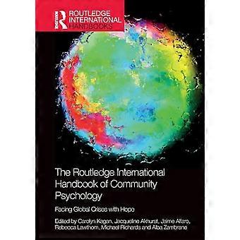 Międzynarodowy podręcznik psychologii społeczności Routledge: Stawianie czoła globalnym kryzysom z nadzieją (Routledge International Handbooks)