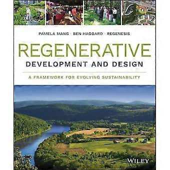 Regeneratieve ontwikkeling en ontwerp: een kader voor het evolueren van duurzaamheid
